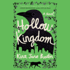 Hollow Kingdom Lib/E By Kira Jane Buxton, Robert Petkoff (Read by) Cover Image