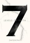 7 Levels of Faith: Can Faith Fail? Cover Image