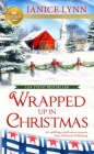 Wrapped Up in Christmas : An uplifting small-town romance from Hallmark Publishing Cover Image