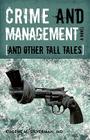 Crime and Management, and Other Tall Tales By Eugene M. Silverman Cover Image