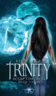 Trinity - Accepting Fate By Kylie Price Cover Image
