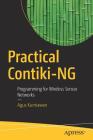 Practical Contiki-Ng: Programming for Wireless Sensor Networks Cover Image
