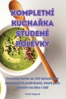 Kompletní KuchaŘka Studené Polévky Cover Image