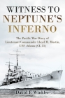 Witness to Neptune's Inferno: The Pacific War Diary of Lieutenant Commander Lloyd M. Mustin, USS Atlanta (CL 51) By David F. Winkler Cover Image