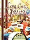 Long Live Glosser's: Deluxe Hardcover Edition By Robert Jeschonek Cover Image