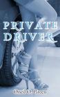 Private Driver By Oneil O. Green Cover Image