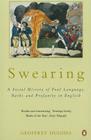 Swearing: A Social History of Foul Language, Oaths, and Profanity in English Cover Image
