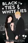 Black Ties and White Lies Illustrated Edition By Kat Singleton Cover Image