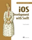 iOS Development with Swift By Craig Grummitt Cover Image
