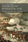 Sir Charles Oman's History of the Peninsular War Volume IV: December 1810 - December 1811 Masséna's Retreat.. Fuentes de Oñoro, Albuera, Tarragona Cover Image
