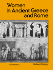 Women in Ancient Greece and Rome (London Mathematical Society Lecture Notes) By Michael Massey Cover Image