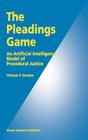 The Pleadings Game: An Artificial Intelligence Model of Procedural Justice By Thomas F. Gordon Cover Image
