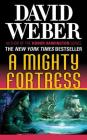 A Mighty Fortress: A Novel in the Safehold Series (#4) By David Weber Cover Image