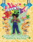 Kickin' It With Kenzie - Luckily My Luck Is Me!: Luckily My Luck Is Me! By Makenzie Lee-Foster Cover Image