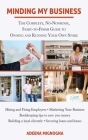 Minding My Business: The Complete, No-Nonsense, Start-to-Finish Guide to Owning and Running Your Own Store Cover Image