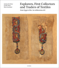 Explorers, First Collectors and Traders of Textiles: From Egypt of the 1st Millennium Ad Cover Image