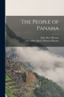 The People of Panama By John Berry 1913- Biesanz, Mavis Hiltunen Joint Author Biesanz (Created by) Cover Image