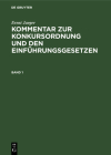 Ernst Jaeger: Kommentar Zur Konkursordnung Und Den Einführungsgesetzen. Band 1 Cover Image