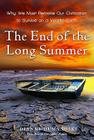The End of the Long Summer: Why We Must Remake Our Civilization to Survive on a Volatile Earth Cover Image