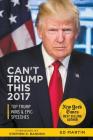 Can't Trump This 2017: Top Trump Wins & Epic Speeches By Ed Martin Cover Image