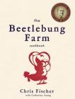The Beetlebung Farm Cookbook: A Year of Cooking on Martha's Vineyard By Chris Fischer, Catherine Young, Gabriela Herman (Photographs by) Cover Image