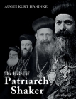 The Heirs of Patriarch Shaker: how Assyrian Church leaders have undermined their people´s ethnic identity By Augin Kurt Haninke Cover Image