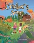 Cricket's Song By Gladys Gragert-Muller Cover Image