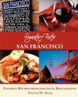 Signature Tastes of San Francisco: Favorite Recipes of Our Local Restaurants Cover Image