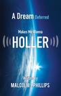 A Dream Deferred Makes Me Wanna Holler Cover Image