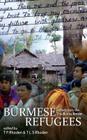Burmese Refugees: Letters from the Thai-Burma Border By T. F. Rhoden (Editor), T. L. S. Rhoden (Editor), Khin Maung Kyaw (Photographer) Cover Image