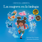 Las Mujeres En La Biología By Mary Wissinger, Danielle Pioli (Illustrator), The Spanish Group (Translator) Cover Image