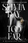 Too Far (Blacklist) By Sylvia Day Cover Image