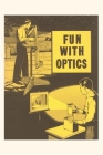 Vintage Journal Fun with Optics By Found Image Press (Producer) Cover Image