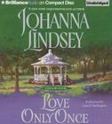 Love Only Once (Malory Family #1) By Johanna Lindsey, Laural Merlington (Read by) Cover Image