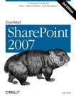 Essential SharePoint 2007: A Practical Guide for Users, Administrators and Developers Cover Image