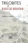 Trilobites of Black Cat Mountain By George P. Hansen Cover Image