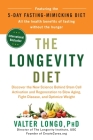 The Longevity Diet: Discover the New Science Behind Stem Cell Activation and Regeneration to Slow Aging, Fight Disease, and Optimize Weight Cover Image