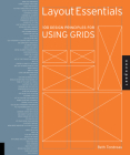 Layout Essentials: 100 Design Principles for Using Grids (Design Essentials) Cover Image