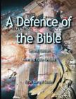A Defence of the Bible By Gary J. Baxter Cover Image