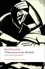 A Discourse on the Method (Oxford World's Classics) By René Descartes, Ian MacLean Cover Image