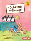 A Gold Star for George By Alice Hemming, Kimberley Scott (Illustrator) Cover Image
