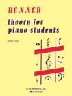 Theory for Piano Students - Book 2: Piano Technique By Lora Benner (Composer) Cover Image