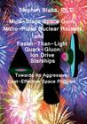 Multi-Stage Space Guns, Micro-Pulse Nuclear Rockets, and Faster-Than-Light Quark-Gluon Ion Drive Starships By Stephen Blaha Cover Image