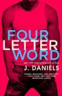 Four Letter Word (Dirty Deeds #1) By J. Daniels Cover Image