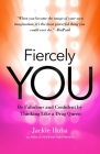 Fiercely You: Be Fabulous and Confident by Thinking Like a Drag Queen By Jackie Huba, Shelly Stewart Kronbergs Cover Image