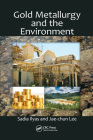 Gold Metallurgy and the Environment By Sadia Ilyas, Jae-Chun Lee Cover Image