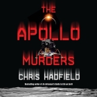 The Apollo Murders By Chris Hadfield, Ray Porter (Read by) Cover Image