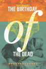 The Birthday of the Dead Cover Image
