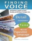 Finding Voice: Introductory Lessons to Teach Reading and Writing of Complex Text (Maupin House) Cover Image