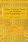 Systems, Cybernetics, Control, and Automation By Spyros G. Tzafestas Cover Image